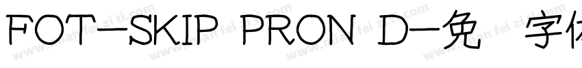 FOT-SKIP PRON D字体转换